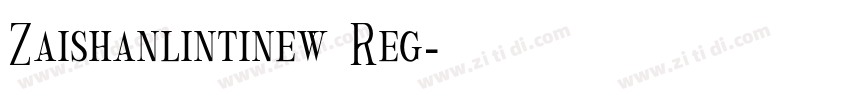 Zaishanlintinew Reg字体转换